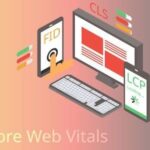 Google Publishes FAQ Document About Core Web Vitals Insights